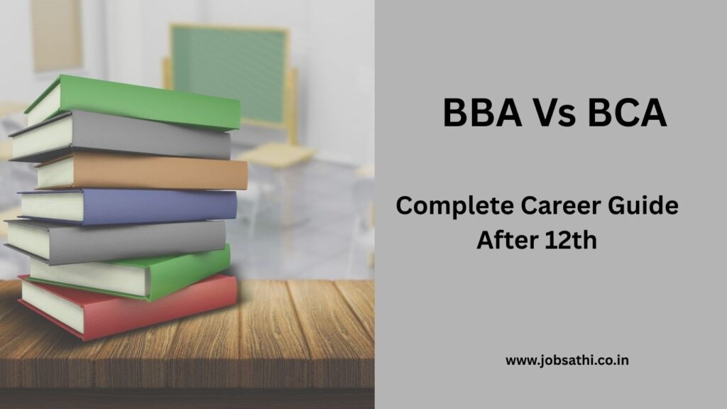 BBA Vs BCA: Complete guide for career after 12th