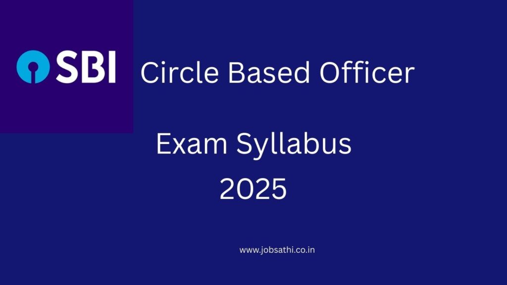 sbi circle based officer exam syllabus 2025
