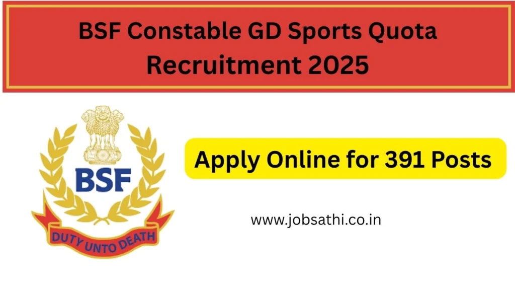 BSF Constable GD Sports Quota Recruitment 2025