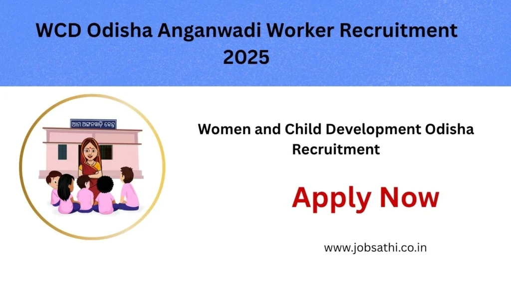 WCD Odisha Anganwadi Worker Recruitment 2025