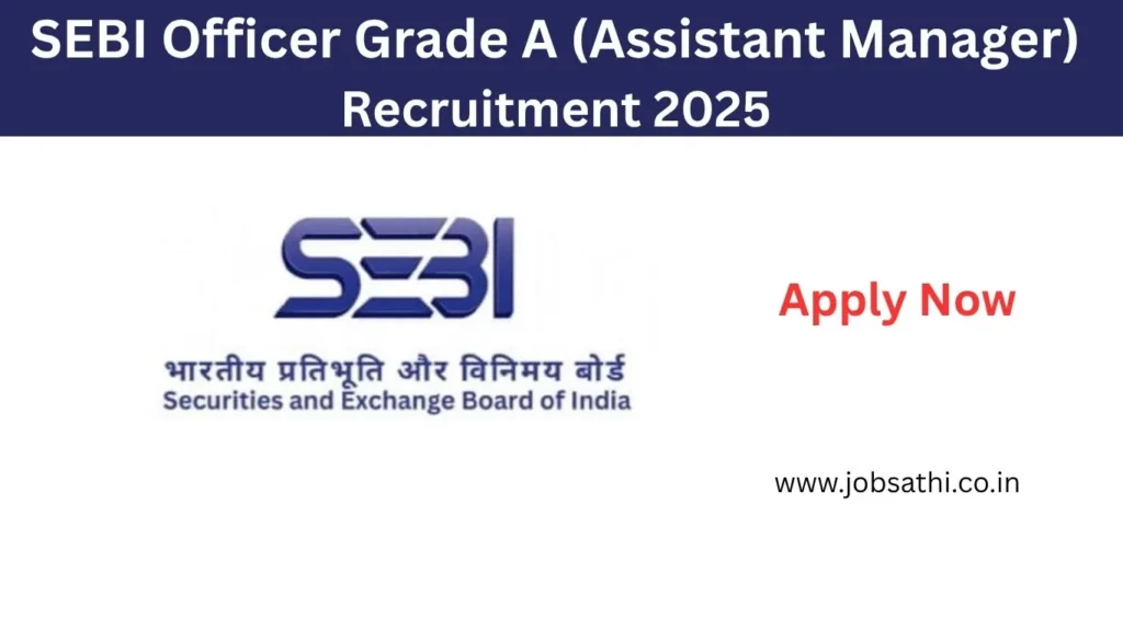 SEBI Officer Grade A (Assistant Manager) Recruitment 2025