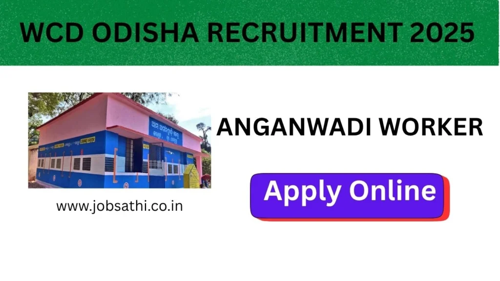 WCD Odisha Anganwadi Worker Recruitment 2025